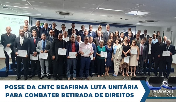 Diretoria da CNTC toma posse e reafirma luta unitária