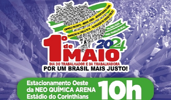 1º de Maio das Centrais será no Estacionamento do Estádio do Corinthians
