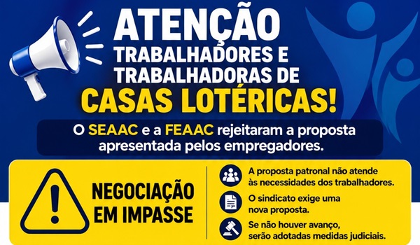 Patrões de Comissários e Consignatários, que inclui Casas Lotéricas, querem reduzir o salário das(os) trabalhadoras(es)