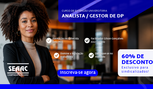 SEAAC estÃ¡ com inscriÃ§Ãµes abertas para o curso de ExtensÃ£o UniversitÃ¡ria Analista/Gestor de DP com o facilitador Gilson GonÃ§alves